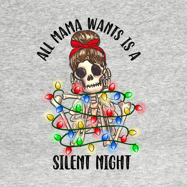 All Mama Wants is a Silent Night by CB Creative Images